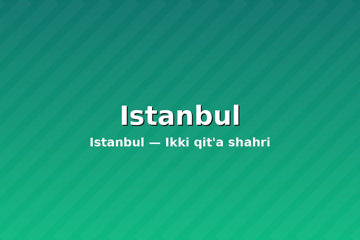 Istanbul — Ikki qit'a shahri
