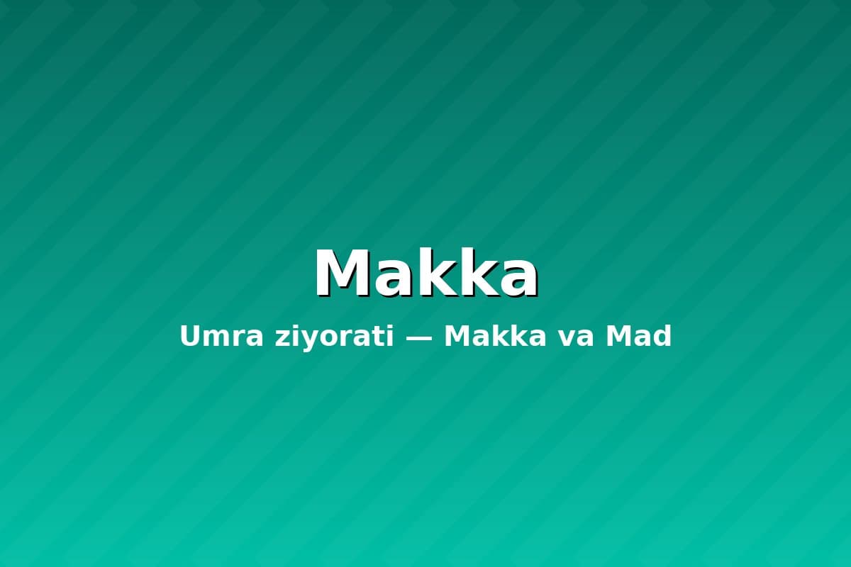 Umra ziyorati — Makka va Madina